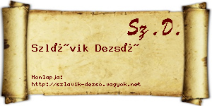 Szlávik Dezső névjegykártya