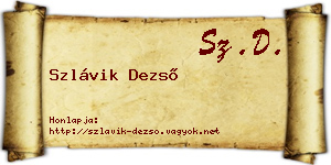 Szlávik Dezső névjegykártya